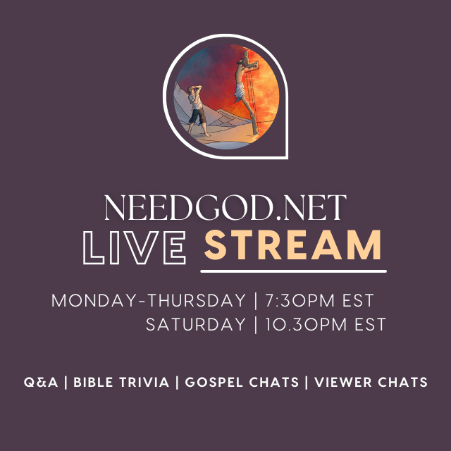 NeedGod.net Live Stream Times